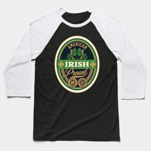 Irish American and Proud! Baseball T-Shirt